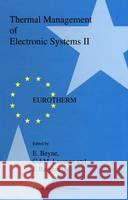 Thermal Management of Electronic Systems II Beyne, E. 9780792346128 Kluwer Academic Publishers - książka