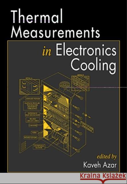 Thermal Measurements in Electronics Cooling Kaveh Azar 9780849332791 CRC Press - książka