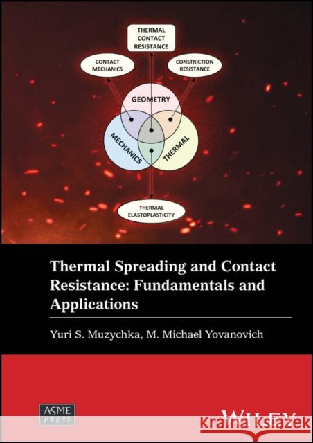 Thermal Spreading and Contact Resistance Muzychka 9781394187522 John Wiley & Sons Inc - książka