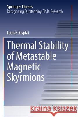 Thermal Stability of Metastable Magnetic Skyrmions Louise Desplat 9783030660284 Springer International Publishing - książka