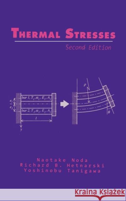 Thermal Stresses Bill B. Lund Naotake Noda Richard Hetnarski 9781560329718 Taylor & Francis Group - książka