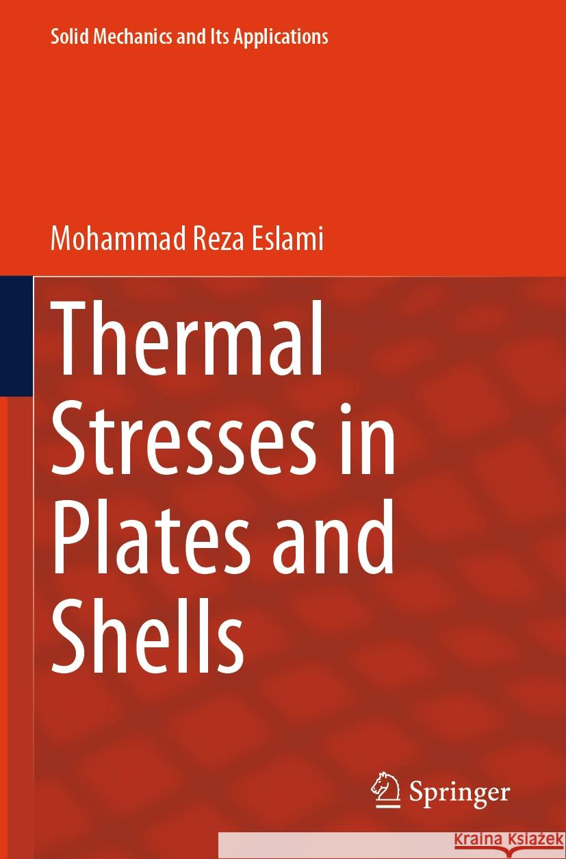 Thermal Stresses in Plates and Shells Mohammad Reza Eslami 9783031499173 Springer International Publishing AG - książka