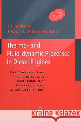 Thermo-And Fluid-Dynamic Processes in Diesel Engines: Selected Papers from the Thiesel 2000 Conference Held in Valencia, Spain, September 13-15, 2000 Whitelaw, James H. W. 9783642076541 Not Avail - książka