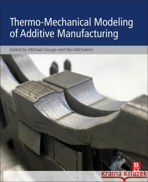 Thermo-Mechanical Modeling of Additive Manufacturing   9780128118207  - książka