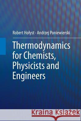 Thermodynamics for Chemists, Physicists and Engineers Robert Hołyst, Andrzej Poniewierski 9789401783040 Springer - książka