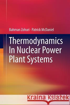 Thermodynamics in Nuclear Power Plant Systems Zohuri, Bahman 9783319366531 Springer - książka