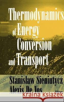 Thermodynamics of Energy Conversion and Transport Stanislaw Sieniutycz Alexis D S. Sieniutycz 9780387989389 Springer - książka