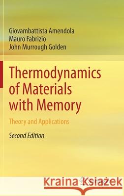 Thermodynamics of Materials with Memory: Theory and Applications Giovambattista Amendola Mauro Fabrizio John Murrough Golden 9783030805333 Springer - książka