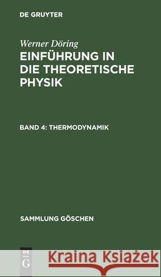Thermodynamik Döring, Werner 9783111237381 De Gruyter - książka