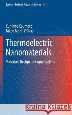 Thermoelectric Nanomaterials: Materials Design and Applications Koumoto, Kunihito 9783642375361  - książka