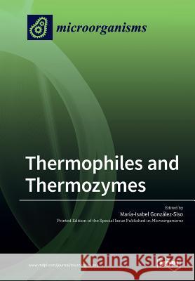 Thermophiles and Thermozymes María-Isabel González-Siso 9783038978169 Mdpi AG - książka