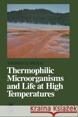 Thermophilic Microorganisms and Life at High Temperatures T. D. Brock 9781461262862 Springer - książka