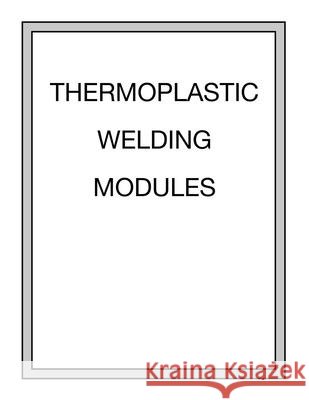 THERMOPLASTIC WELDING MODULES  9780913163542 ROWMAN & LITTLEFIELD - książka