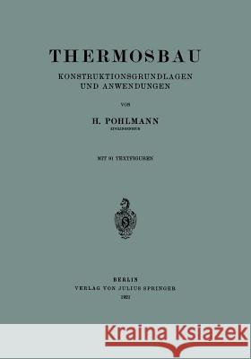 Thermosbau: Konstruktionsgrundlagen Und Anwendungen Pohlmann, H. 9783642983184 Springer - książka