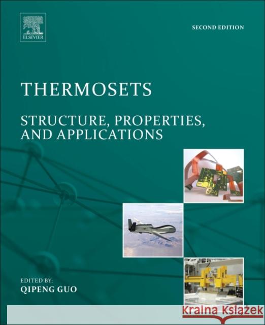 Thermosets: Structure, Properties, and Applications Qipeng Guo 9780081010211 Woodhead Publishing - książka