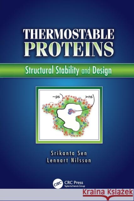 Thermostable Proteins: Structural Stability and Design Srikanta Sen (TCG Life Sciences, Chembio Lennart Nilsson (Karolinska Institute, H  9781138114821 CRC Press - książka