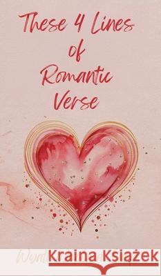 These 4 Lines of Romantic Verse Wyatt Woolma Earp 9780976374176 Wyatt Woolma Earp - książka