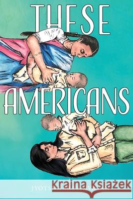 These Americans Jyotsna Sreenivasan 9781950811069 Minerva Rising Press - książka