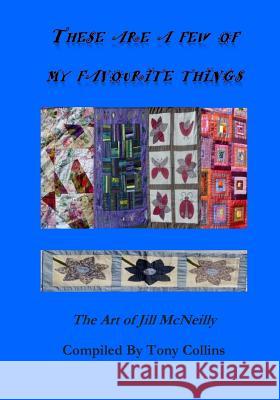 These are a few of my favourite things: The Art of Jill McNeilly Collins, Tony 9781501053030 Createspace - książka