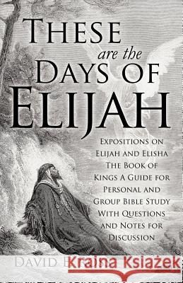 These Are the Days of Elijah David E Ross 9781622308057 Xulon Press - książka