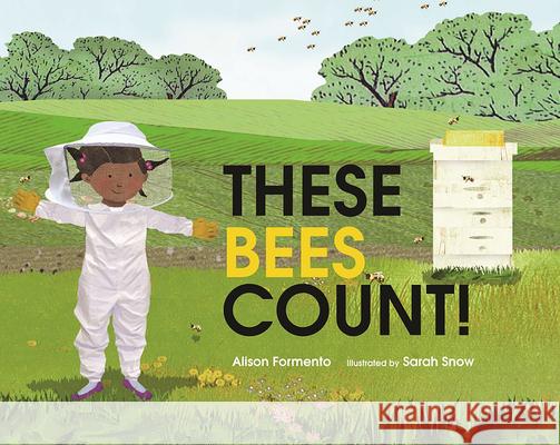 These Bees Count! Alison Formento Sarah Snow  9780807578681 Albert Whitman & Company - książka