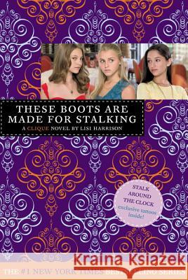 These Boots Are Made for Stalking [With Tattoos] Lisi Harrison 9780316006835 Poppy Books - książka