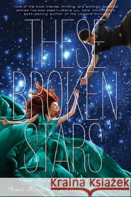 These Broken Stars: A Starbound Novel Kaufman, Amie 9781423171218 Disney Press - książka