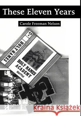 These Eleven Years Carole Freeman Nelson 9780595651542 Writers Club Press - książka