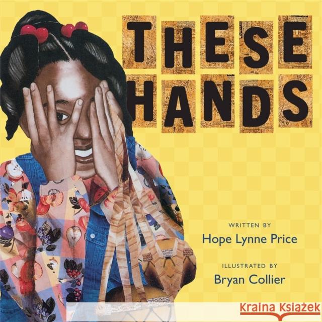 These Hands Hope Lynne Price Bryan Collier 9781368050319 Disney Book Publishing Inc. - książka