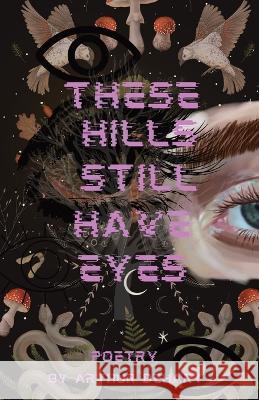 These Hills Still Have Eyes Arthur Dehart   9781088181751 IngramSpark - książka