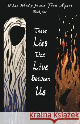 These Lies That Live Between Us Kai Raine 9781619848894 Gatekeeper Press - książka