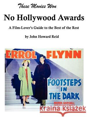 These Movies Won No Hollywood Awards John Reid 9781411658462 Lulu.com - książka