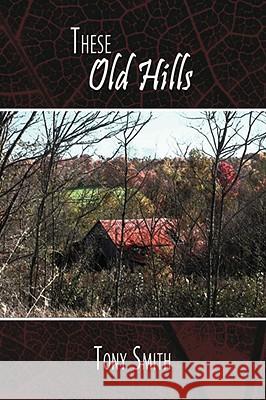 These Old Hills Tony Smith 9781438901473  - książka