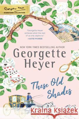 These Old Shades Georgette Heyer 9781492677659 Sourcebooks Casablanca - książka