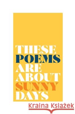 these poems are about sunny days Nikki Va 9780578635118 Nikki Van Ekeren - książka