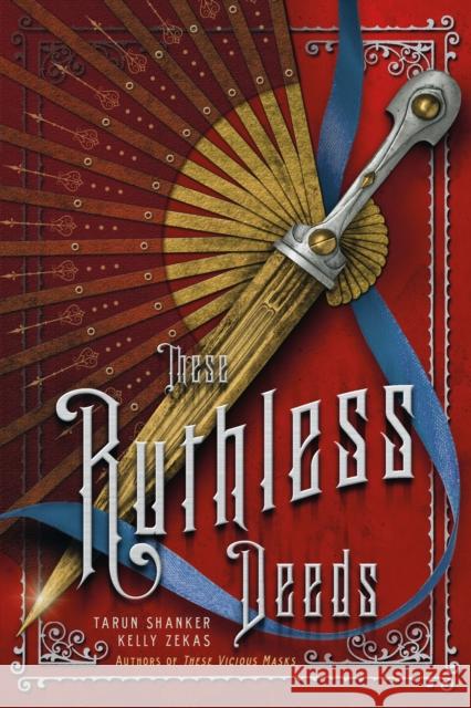 These Ruthless Deeds Tarun Shanker Kelly Zekas 9781250127952 Swoon Reads - książka