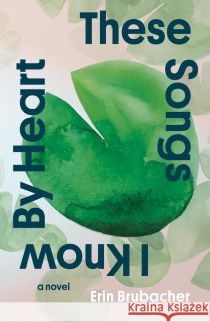 These Songs I Know By Heart Erin Brubacher 9781771669009 Book*hug - książka