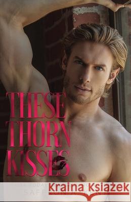 These Thorn Kisses Saffron a. Kent 9781088009840 Purple Prose Press LLC - książka