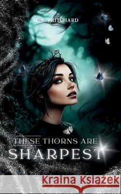 These Thorns are Sharpest M. R. Pritchard 9781957709840 Midnight Ledger - książka