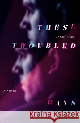 These Troubled Days James Tarr 9781736976104 James Tarr - książka