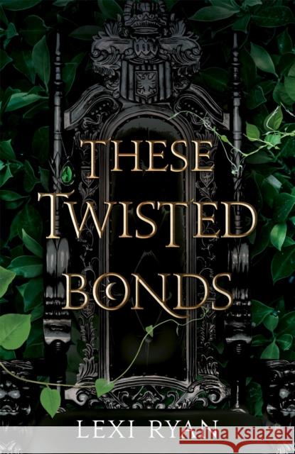 These Twisted Bonds: the spellbinding conclusion to the stunning fantasy romance These Hollow Vows Lexi Ryan 9781529376975 Hodder & Stoughton - książka