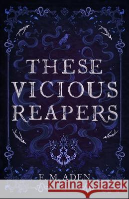 These Vicious Reapers F. M. Aden 9781069234612 Northern Light Press - książka