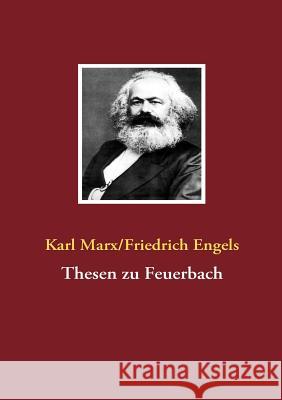 Thesen zu Feuerbach Karl Marx, Friedrich Engels 9783837072075 Books on Demand - książka