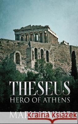 Theseus: Hero Of Athens Mary Irvine 9784824148575 Next Chapter - książka