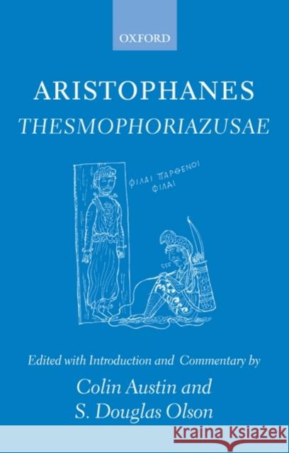 Thesmophoriazusae Austin, Colin 9780199553839 Oxford University Press, USA - książka