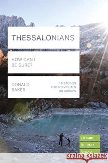 Thessalonians (Lifebuilder Study Guides): How Can I Be sure? Donald Baker   9781783598809 Inter-Varsity Press - książka