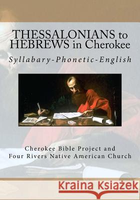 Thessalonians to Hebrews in Cherokee Rev Johannah Meeks Ries Brian Wilkes 9781507695845 Createspace - książka