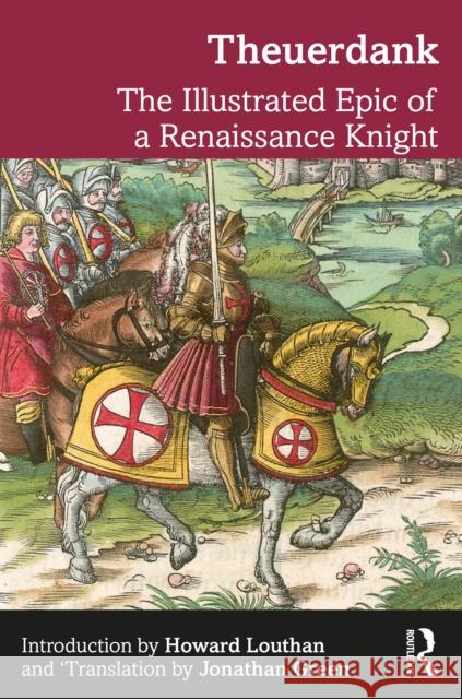 Theuerdank: The Illustrated Epic of a Renaissance Knight Louthan, Howard 9780367148829 Taylor & Francis Ltd - książka