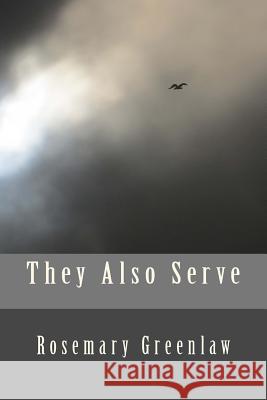 They Also Serve Rosemary Greenlaw 9781517327132 Createspace - książka