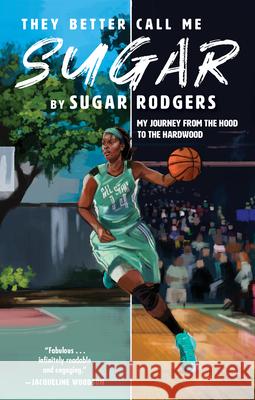 They Better Call Me Sugar: My Journey from the Hood to the Hardwood  9781636140131 Black Sheep - książka